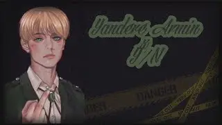 Yandere Armin x Y/N | AOT Oneshot