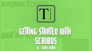 Getting Started with Scribus: 16 - Story Editor