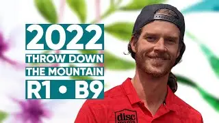 2022 Throw Down the Mtn &bull; R1B9 &bull; Paul McBeth &bull; Nate Perkins &bull; David Wiggins &bull; Charlie Goodpasture