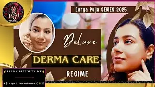 😊🌸 Healthy Skin Secrets Regime: Durga Puja 2025 ✨ [Inspo | Edutainment] 💡🎬