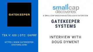 Gatekeeper Systems (TSX.V: GSI) Update with CEO Doug Dyment