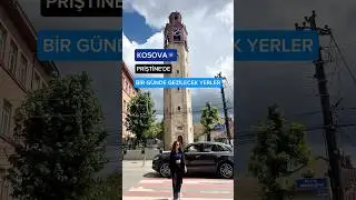 🇽🇰Kosova Priştine'de gezilecek yerler