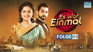 ES WAR EINMAL | Folge 173 | EK THA RAJA EK THI RANI | Serie auf Deutsch | GU1X