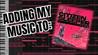 I Added My Music to Citizen Sleeper... Does It Fit???