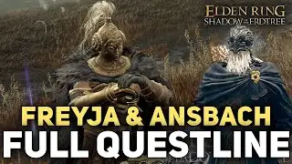 Elden Ring DLC - Full Sir Ansbach & Freyja Questline (Complete Guide)