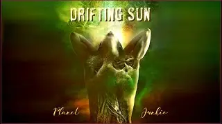 Drifting Sun - Planet Junkie. 2019. Progressive Rock. Full Album