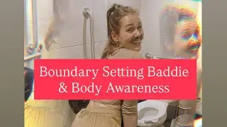 Boundary Baddie & Body Awareness