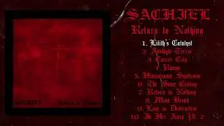 Sachiel - Return to Nothing FULL ALBUM (2019 - Blackened Grindcore / Powerviolence)