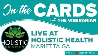 In the Cards with The Viberarian: Live at Holistic Health & Wellness