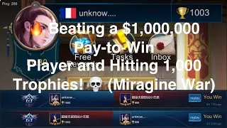 🔥 Beating a $1,000,000 Pay-to-Win Player and Hitting 1,000 Trophies! 💀 (Miragine War)