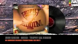 John Gibeon - Breed - Trophy Gal Riddim (Promo Use Only) No Gimmicks Records