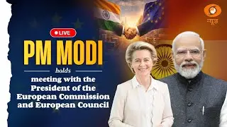 PM Modi holds a meeting with the President of the European Commission and European Council