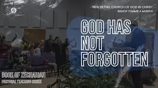 God Has Not Forgotten| Sunday Morning Worship | October 20, 2024