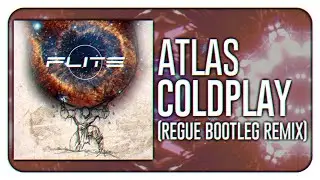Coldplay - Atlas (Regue Bootleg Remix)