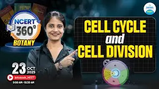 Cell Cycle & Cell Division Made Easy | NCERT 360&deg; Botany | NEET 2026 Prep | | LIVE @Aakash_NEET​
