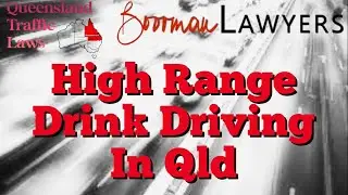 High Range DUI & Drink Driving in Qld