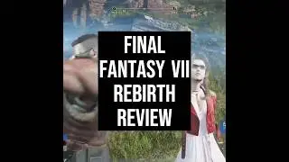 Worth Buying? | Final Fantasy VII Rebirth Review #gaming #review #60secondreview