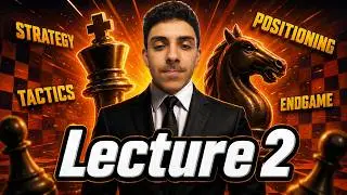 Explaining The Best Chess Book in The World: Lecture 2 (Part 2)