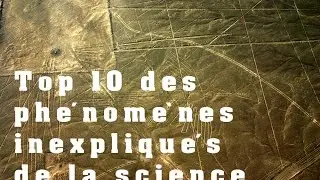 Top 10 des phénomènes inexpliqués de la science