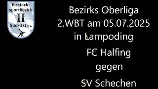 Bezirk II Bezirks Oberliga 2.WBT  - FC Halfing gegen SV Schechen