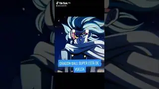 Drag&oacute;n ball S&uacute;per est&aacute; de vuelta chavales #like #goku #video #dragonball #anime #shorts