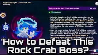 How to Defeat Battle-Scarred Rock Crab Steel-Plated Lv.100 | Stygian Onslaught Guide | Genshin 6.0