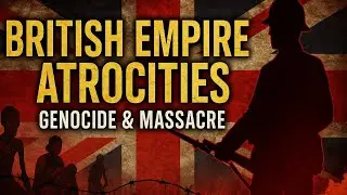British Empire Atrocities: Global Genocide Machine