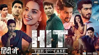 HIT: The Second Case Full Movie In Hindi Dubbed | Adivi Sesh | Meenakshi Chaudhary | Review & Facts
