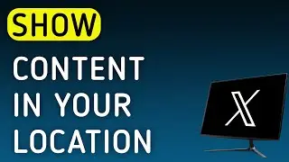 How To Show Content In Your Location On X (Twitter) App On PC (New Update)
