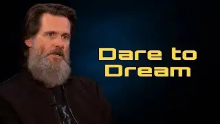 &ldquo;Dare to Dream | Jim Carrey&rsquo;s Speech That Will Change Your Life&rdquo;