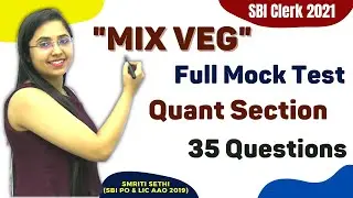 Quant Section || Full Mock Test || 35 Questions || Mix Veg || SBI Clerk 2021
