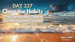 The December Detox: Clearing the Clutter: Clear the Habits