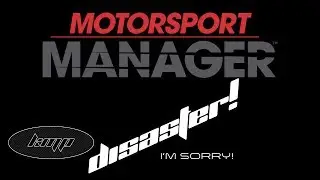 Keg Man Plays: Motorsport Manager Custom Team: Disaster Strikes!