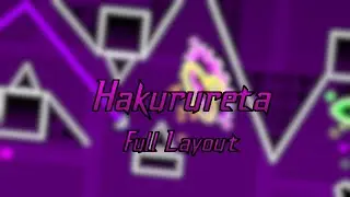 Hakurureta Full Layout - Kuzureta Sequel (Geometry Dash)