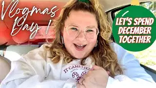 VLOGMAS DAY 1 | Vlogmas 2024 BEGINS | My plans for Vlogmas this year