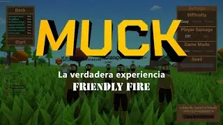 La verdadera experiencia Friendly Fire  -   [MUCK]