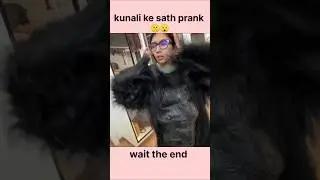 Gorilla Prank Fail 😂 | Kunali Dara Hi Nahi!