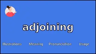 ADJOINING - Meaning and Pronunciation