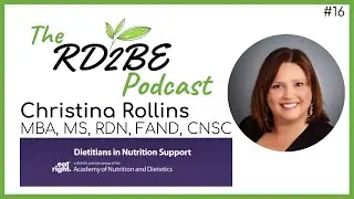 Dietitians in Nutrition Support Dietetic Practice Group - RD2BE Podcast with a DPG