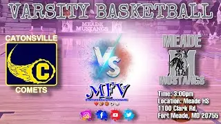🏀🏀 Catonsville Vs Meade | Varsity Basketball Highlights | Positive Basketball