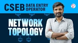 CSEB DATA ENTRY OPERATOR | NETWORK TOPOLOGY | COOPERATIVE BANK COACHING CLASS | CSEB EXAM 2025