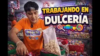 Ismael Sánchez - Trabajando en una Dulcería 🍭🍬🍫
