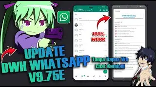 🈯 CARA UPDATE DWH WHATSAPP V9.75 TERBARU 2023 !! PESAN AMAN & KEMBALI