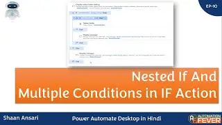 Nested If and Multiple Conditions in IF Action | Power Automate Desktop in Hindi