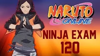 Naruto Online: NINJA EXAM 120 | Scarlet Blaze