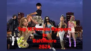Top 10 Female Rappers In Baltimore 2024 ( WE DONT OWN THE MUSIC THATS PLAYED IN THIS VIDEO)