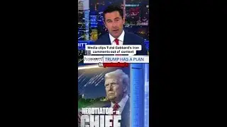The truth behind the media's coverage of Tulsi Gabbard's Iran comments!