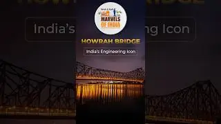 Howrah Bridge, Kolkata | India&rsquo;s Engineering Icon That Defied the Hooghly 🌉🇮🇳