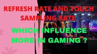 REFRESH RATE AND TOUCH SAMPLING RATE COMPARISON FOR GAMING|WHICH INFLUENCE MORE IN GAMING|MALAYALAM