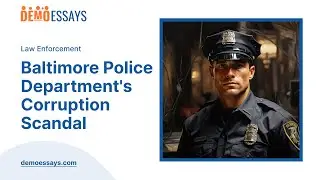 Baltimore Police Department's Corruption Scandal - Essay Example